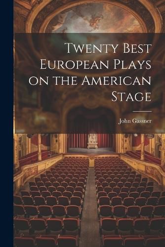 Twenty Best European Plays on the American Stage