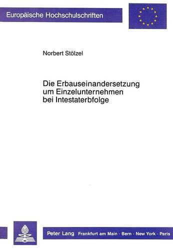 Cover image for Die Erbauseinandersetzung Um Einzelunternehmen Bei Intestaterbfolge