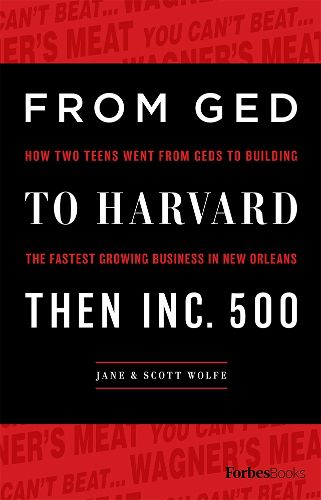 Cover image for From GED to Harvard Then Inc. 500: How Two Teens Went from Geds to Building the Fastest Growing Business in New Orleans