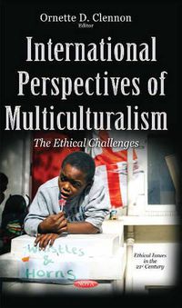Cover image for International Perspectives of Multiculturalism: The Ethical Challenges