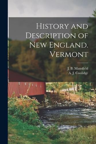 Cover image for History and Description of New England. Vermont