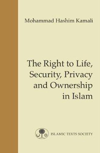 Cover image for The Right to Life, Security, Privacy and Ownership in Islam