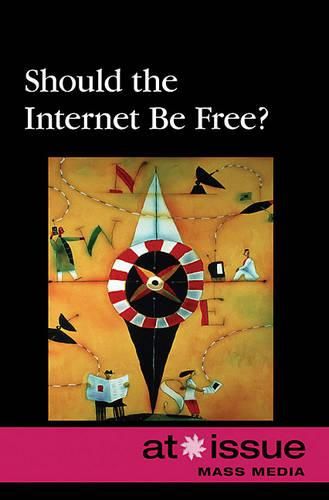 Cover image for Should the Internet Be Free?