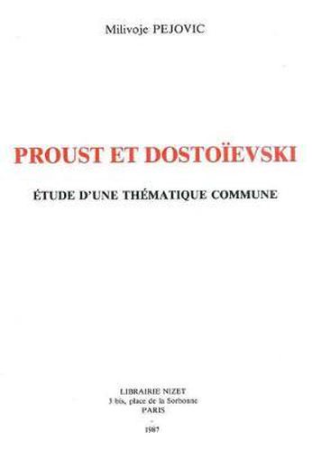 Cover image for Proust Et Dostoievski: Etude d'Une Thematique Commune