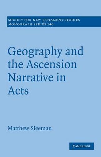 Cover image for Geography and the Ascension Narrative in Acts