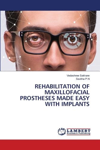 Cover image for Rehabilitation of Maxillofacial Prostheses Made Easy with Implants