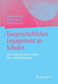 Cover image for Burgerschaftliches Engagement an Schulen: Eine empirische Untersuchung uber Schulfoerdervereine