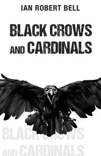 Cover image for Black Crows and Cardinals