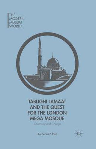 Cover image for Tablighi Jamaat and the Quest for the London Mega Mosque: Continuity and Change