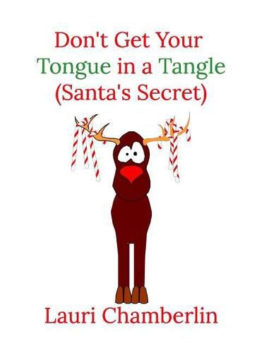 Don't Get Your Tongue in a Tangle (Santa's Secret)