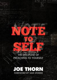 Cover image for Note to Self: The Discipline of Preaching to Yourself