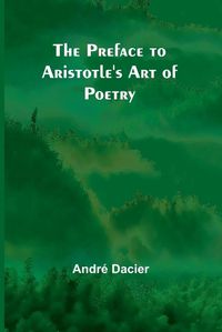 Cover image for The Preface to Aristotle's Art of Poetry