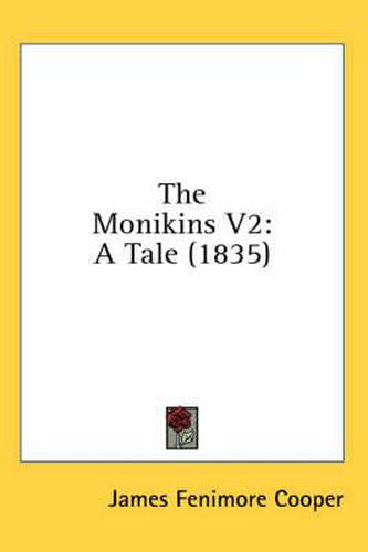 Cover image for The Monikins V2: A Tale (1835)