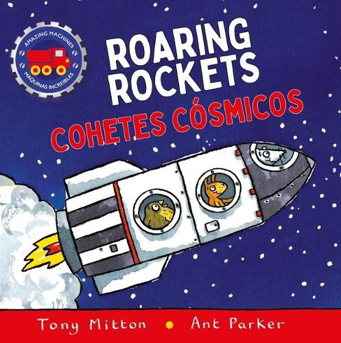 Cover image for Amazing Machines Roaring Rockets / Cohetes Cosmicos