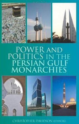 Cover image for Power and Politics in the Persian Gulf Monarchies