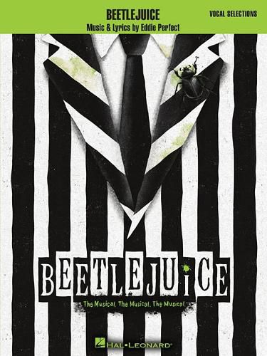 Cover image for Beetlejuice: The Musical. the Musical. the Musical. Vocal Selections