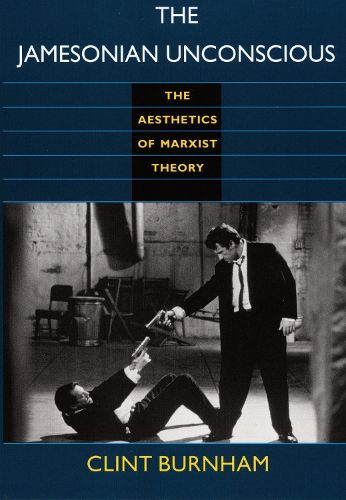 Cover image for The Jamesonian Unconscious: The Aesthetics of Marxist Theory