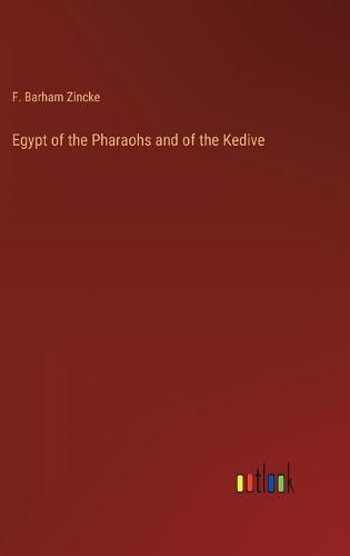 Cover image for Egypt of the Pharaohs and of the Kedive