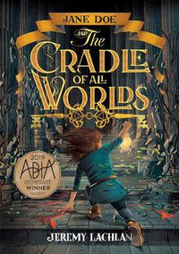 Cover image for Jane Doe and the Cradle of All Worlds
