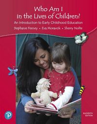 Cover image for Who Am I in the Lives of Children? An Introduction to Early Childhood Education