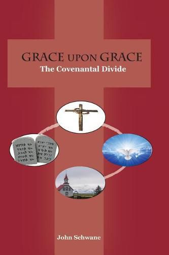 Cover image for Grace Upon Grace: The Covenantal Divide