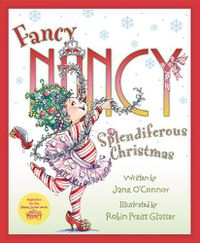Cover image for Fancy Nancy: Splendiferous Christmas