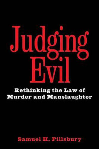 Cover image for Judging Evil: Rethinking the Law of Murder and Manslaughter