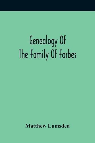 Cover image for Genealogy Of The Family Of Forbes