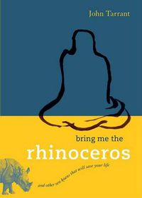 Cover image for Bring Me the Rhinoceros: And Other Zen Koans to Bring You Joy