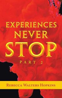 Cover image for Experiences Never Stop: Part 2