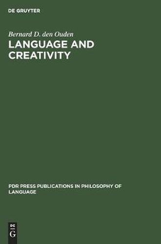 Language and Creativity: An Interdisciplinary Essay in Chomskyan Humanism