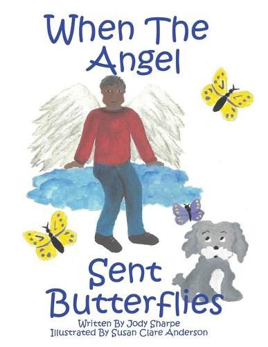 Cover image for When The Angel Sent Butterflies