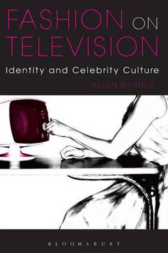 Fashion on Television: Identity and Celebrity Culture