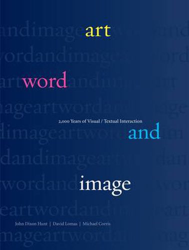 Art, Word and Image: 2,000 Years of Visual/Textual Interaction