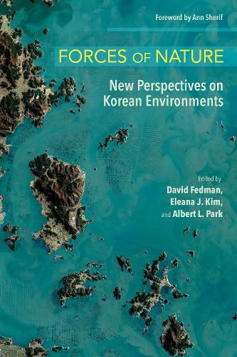 Cover image for Forces of Nature: New Perspectives on Korean Environments