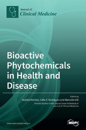 Cover image for Bioactive Phytochemicals in Health and Disease