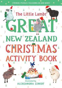 Cover image for The Little Lambs' Great New Zealand Christmas Activity Book