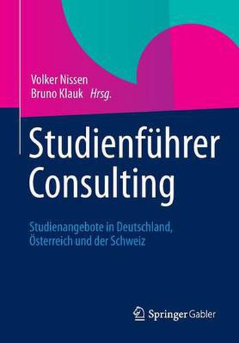 Studienfuhrer Consulting: Studienangebote in Deutschland, OEsterreich und der Schweiz