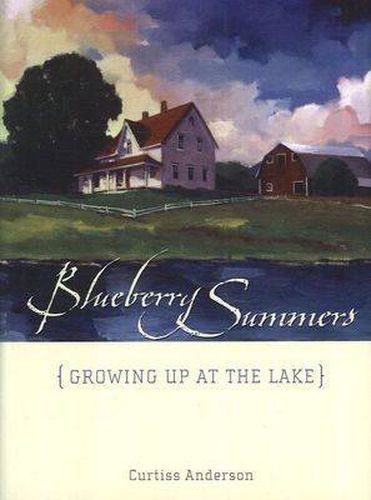 Cover image for Blueberry Summers: Growing Up at the Lake