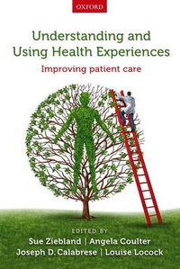 Cover image for Understanding and Using Health Experiences: Improving patient care