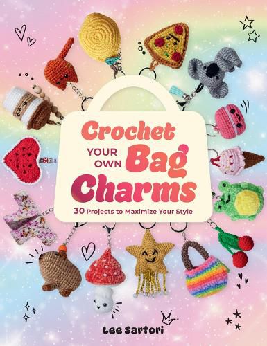 Cover image for Crochet Your Own Bag Charms
