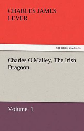 Cover image for Charles O'Malley, the Irish Dragoon