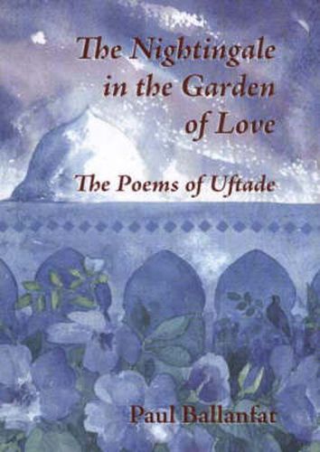 Cover image for Nightingale in the Garden of Love: The Poems of Hazreti-i Pir-i UEftade