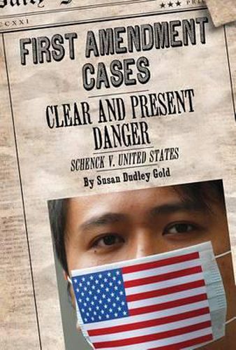 Clear and Present Danger: Schenck V. United States