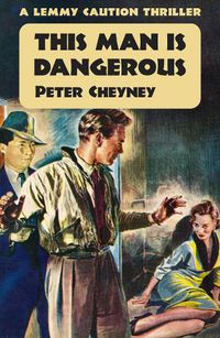 Cover image for This Man is Dangerous: A Lenny Caution Thriller