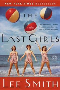 Cover image for The Last Girls: A Novel