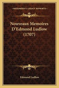 Cover image for Nouveaux Memoires Da Acentsacentsa A-Acentsa Acentsedmond Ludlow (1707)