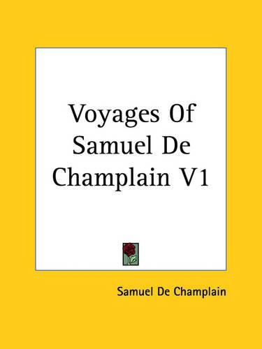 Cover image for Voyages Of Samuel De Champlain V1