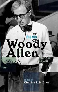 Cover image for The Films of Woody Allen: Critical Essays