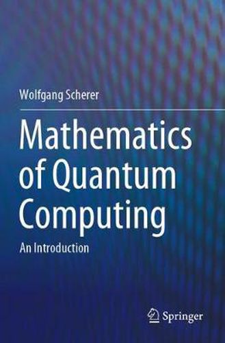 Cover image for Mathematics of Quantum Computing: An Introduction